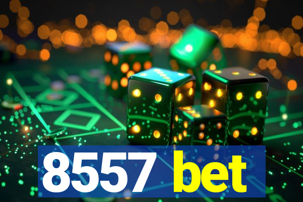 8557 bet